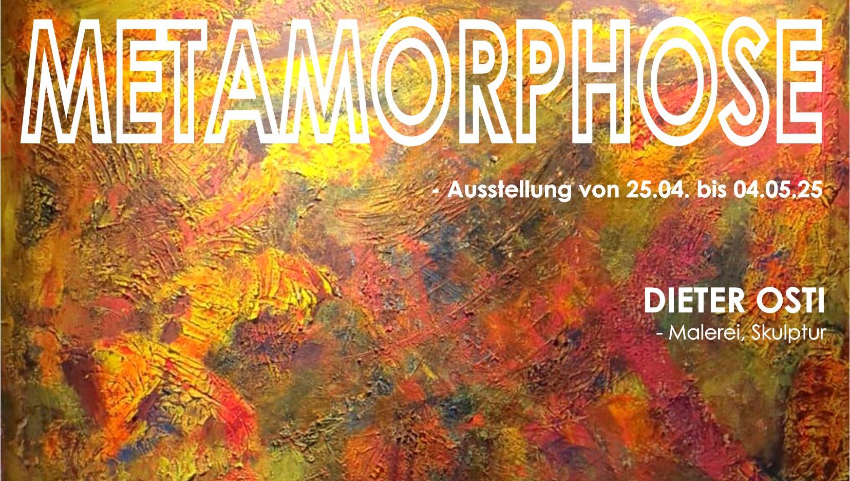 Dieter Osti. „METAMORPHOSE“. Vernissage.