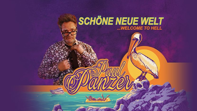 Paul Panzer. „Schöne neue Welt … Welcome to hell“.