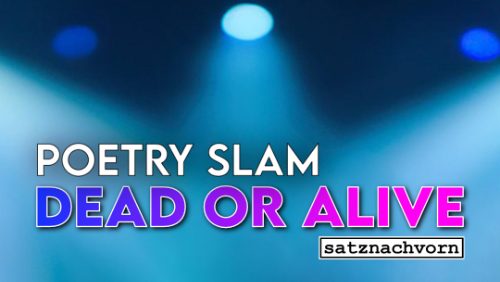 Grenzlandtheater XTRA. „Poetry-Slam. Dead or Alive“.