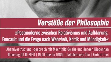 „Vorstöße der Philosophie“. Postmoderne zwischen Relativismus und Aufklärung.